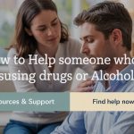 How to Help Someone Who is Misusing Drugs Or Alcohol