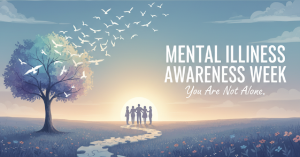 Mental Illness Awareness Week - Support and Help