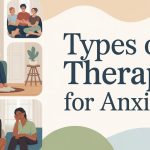 Types of Therapy for Anxiety