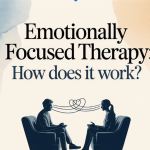 Emotionally Focused Therapy