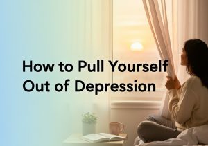 How to Pull Yourself Out of Depression 1