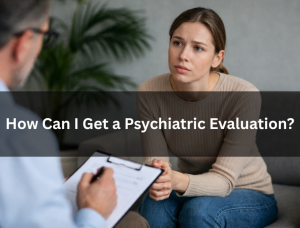 Psychiatric Evaluation Support Recovery
