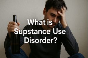 What is Substance Use Disorder