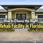 How to Choose the Right Rehab Facility in Florida