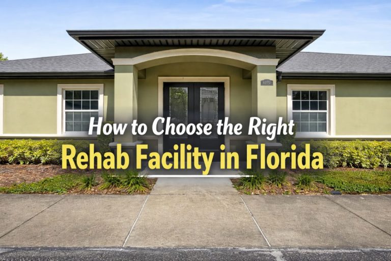 How to Choose the Right Rehab Facility in Florida