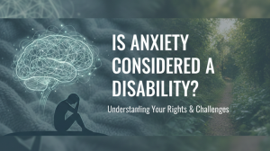 Is Anxiety Considered a Disability