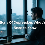 Signs Of Depression: What You Need to Know
