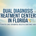 Dual diagnosis treatment centers in Florida